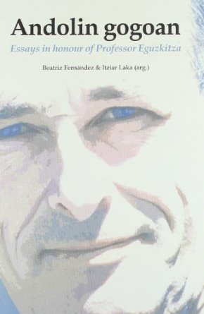 Andolin gogoan. Essays in honour of Professor Eguzkitza